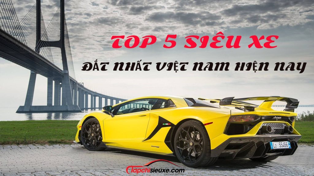 Top 5 siêu xe đắt nhất Việt Nam hiện nay: Hypercar nào sẽ soán ngôi Pagani Huyara?
