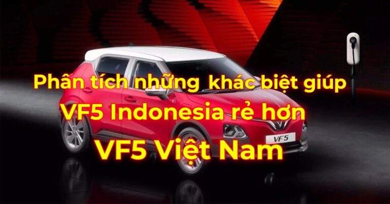 VinFast VF5 sắp đến tay người dùng Indonesia giống và khác nhau điểm gì so với VF5 Plus đã ra mắt tại Việt Nam?